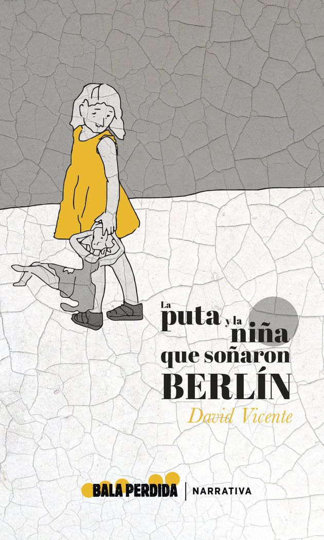 La puta y la niña que soñaron Berlín
