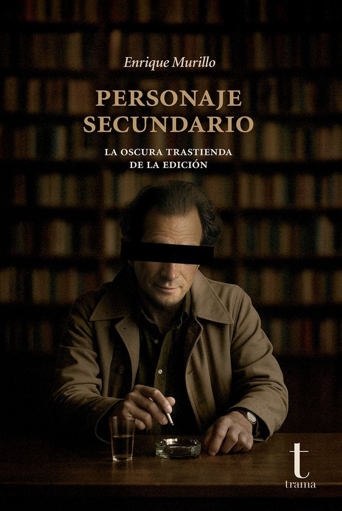 Personaje secundario. La oscura trastienda de la edición