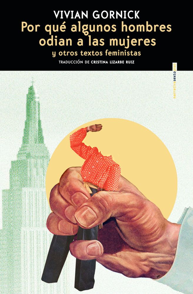 Por qué algunos hombres odian a las mujeres y otros textos feministas