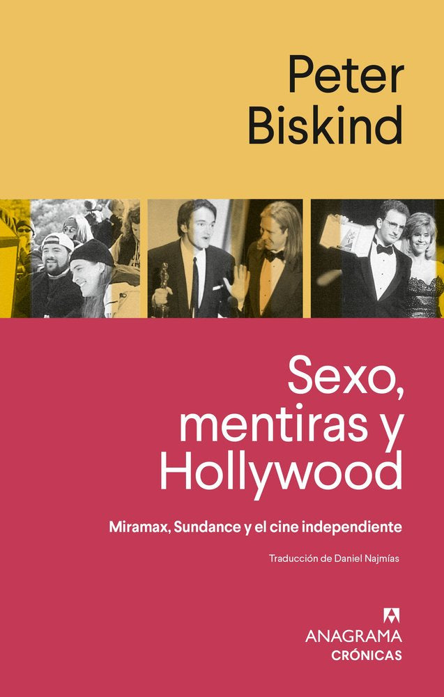 SEXO, MENTIRAS Y HOLLYWOOD. Miramax, Sundance y el cine independiente