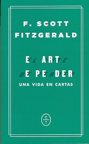 El arte de perder. Una vida en cartas