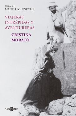 VIAJERAS INTRÉPIDAS Y AVENTURERAS - Cristina Morató