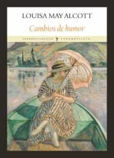 Cambios de humor - Louisa May Alcott